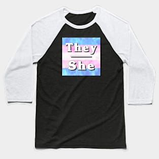 They-She Pronouns: Trans Pride Baseball T-Shirt